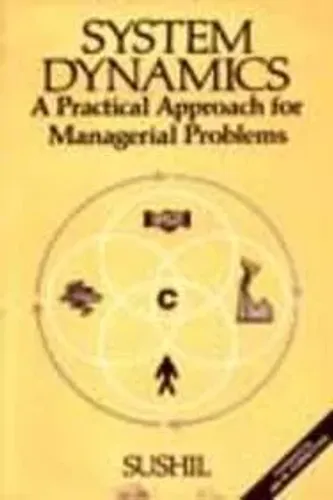 Systems Dynamics : A Practical Approach for Managerial Problems