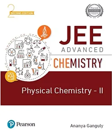 JEE Advanced Chemistry-Physical Chemistry - Vol - II | Second Edition|