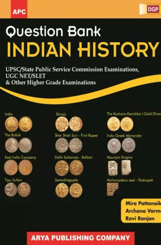 Question Bank Indian History (UPSC, UGC NET/SLET & Other Higher Grade Examinations)