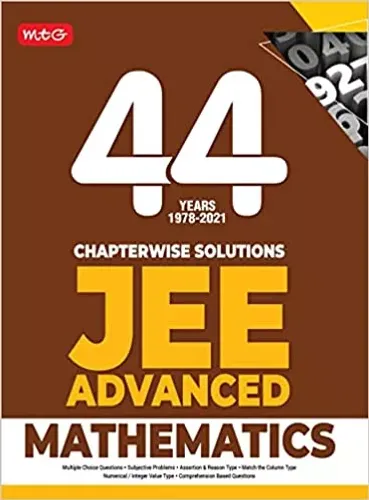 MTG 44 Years JEE Advanced Previous Year Solved Question Papers with Chapterwise Solutions-Mathematics(1978-2021), JEE Adva... MTG 44 Years JEE Advanced Previous Year Solved Question Papers with Chapterwise Solutions-Mathematics(1978-2021), JEE Advanced Books 2022