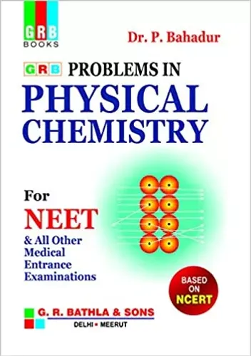 GRB PROBLEMS IN PHYSICAL CHEMISTRY FOR NEET - EXAMINATION 2020-21