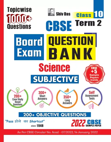 Shivdas CBSE Term 2 Subjective Type Question Bank and Sample Papers for Class 10 Science with Case Studies (Based on 2022 CBSE Sample Paper)