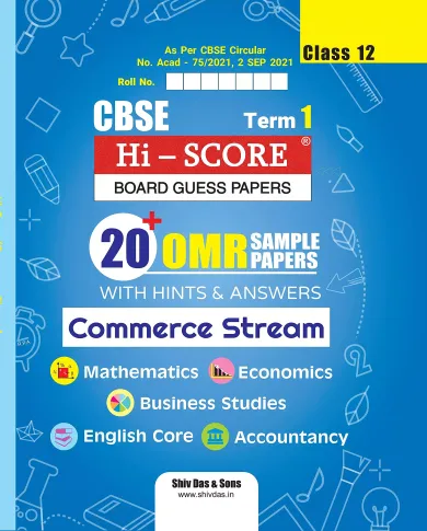 Shivdas Hi Score CBSE OMR Based Sample Papers for Class 12 Commerce Stream Accountancy Economics Business Studies English Core and Mathematics (For Term 1 Examination)