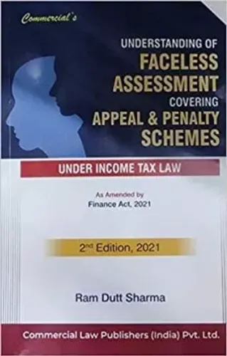 Understanding Of Faceless Income Tax Assessment Scheme