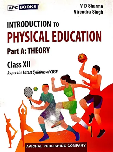 Introduction to Physical Education Part A: Theory Class -12