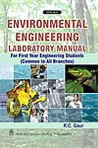 Environmental Engineering Laboratory Manual for First Year Engineering Students (Common to All Branches)