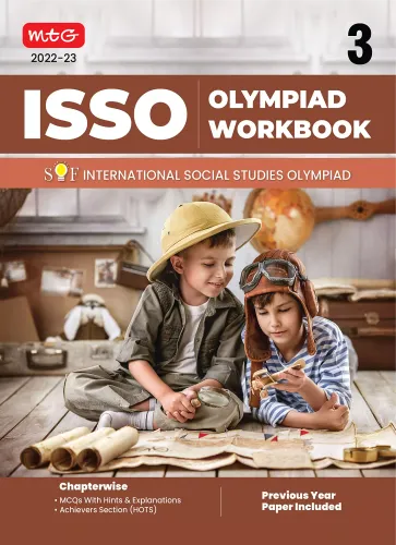 International Social Studies Olympiad (ISSO) Work Book for Class 3 - Chapterwise MCQs, Previous Years Solved Paper & Achievers Section - ISSO Olympiad Books For 2022-2023 Exam