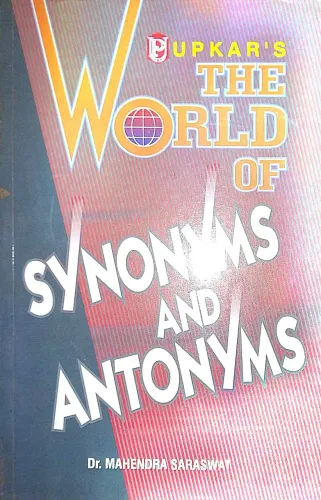 The World Of Synonyms And Antonyms