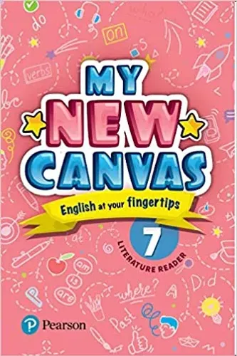 My New Canvas | English Literature Reader| CBSE and State Boards| Class 7 Paperback – 1 