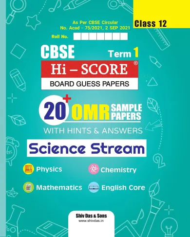 Shivdas Hi Score CBSE OMR Based Sample Papers for Class 12 Science Stream Physics Chemistry Mathematics and English Core (For Term 1 Examination)