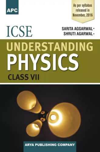 ICSE Understanding Physics Class 7