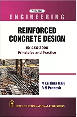 Reinforced Concrete Design: Is:456-2000 Principles And Practice