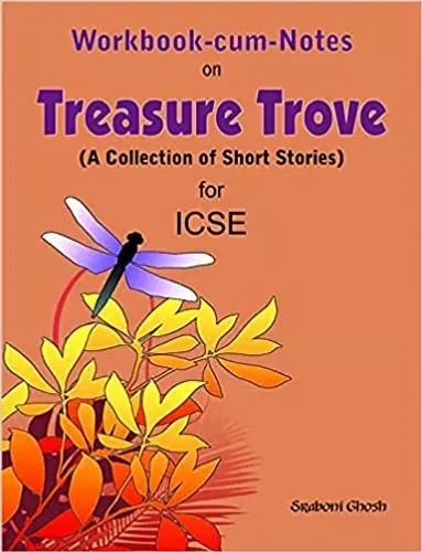 Workbook Cum Notes On Treasure Trove ICSE