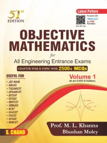 OBJECTIVE MATHEMATICS Volume 1 For All Engineering Entrance Exams - | 2500+ MCQs | JEE Main | As per NCERT - XI Syllabus (9789358707434) - M.L. Khanna