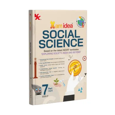 Xam idea Social Science Class 7 (Part I & II) | Based on the Latest NCERT textbook, ‘Exploring Society: India and Beyond (Part I & II)’ | NEP 2020 & NCF-SE 2023 Aligned | Basic Concepts | Mind Maps | NCERT Corner | Comprehensive Solved Exercise