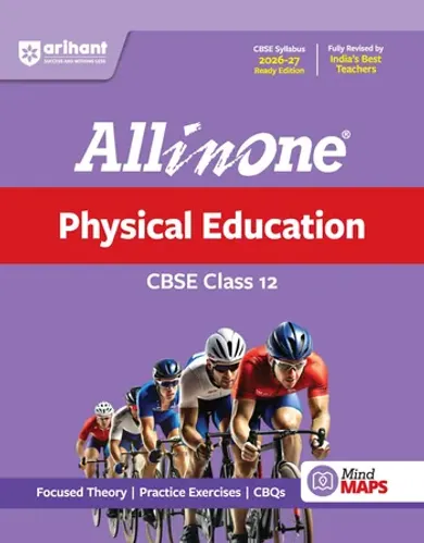 All in One Physical Education 12 for CBSE Exam 2026-27 | NCERT Based Complete Theory, Practice Exercises, CBQs, A-R, Sample Papers & Mind Maps | Revised Edition as per Latest Syllabus
