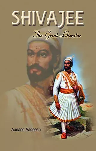 Shivaji the Great Liberator