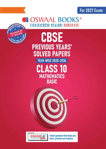CBSE Previous Years Papers Mathematics Basic, Class 10 | Year-wise (2020-2026) | Latest Syllabus April 2026 | NCERT & Competency-Based Questions | For 2027 Exam | Oswaal AI