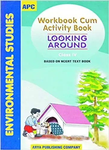 Workbook-Cum-Activity Book Looking Around- Iv (Based On Ncert Textbooks)