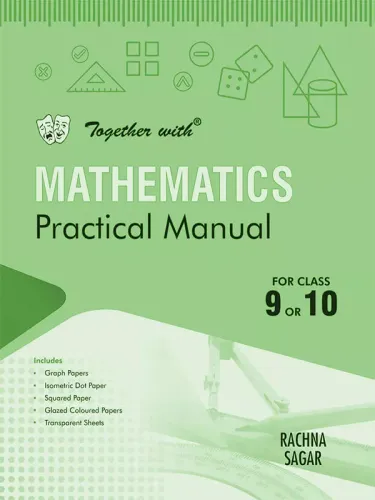 Together With Mathematics Practical Manual for Class 9 and 10