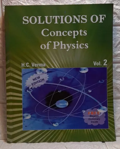 Solutions of Concepts Of Physics Vol-2 by HC Verma
