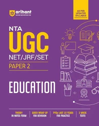 NTA UGC NET/JRF/SET Exam | Paper 2 - Education | Complete Study Guide as per Updated Syllabus | Theory Notes, Quick Revision, PYQs Last 10 Years for Practice & 3 Mock Tests