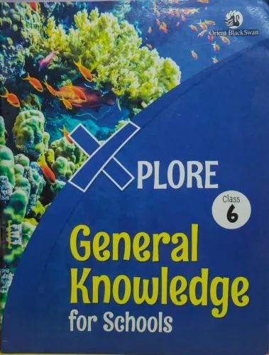 Explore General Knowledge Class - 6