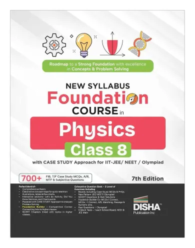 Disha New Syllabus Foundation Class 8 Physics with Case Study Approach for IIT JEE, NEET, Olympiad, CUET & Board Exams - 7th Edn | Foundation Course for 2026 - 2027 |  NCERT Class VIII Curiosity