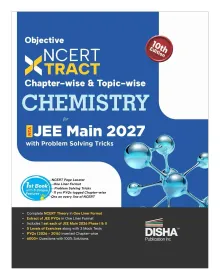 Disha Objective NCERT Xtract Chemistry for NTA JEE Main with Problem Solving Tricks 10th Edition | BITSAT, VITEEE & KCET | Tips on your Fingertips, Previous Year Question Bank PYQs