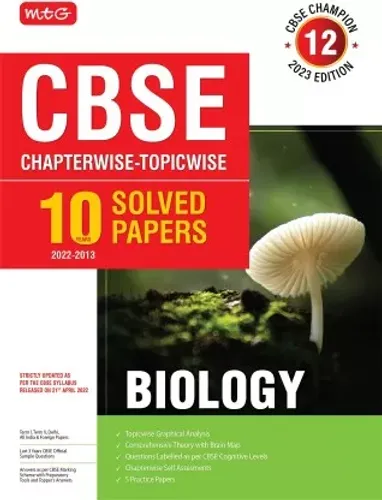 MTG CBSE 10 Years Chapterwise Topicwise Solved Papers Class 12 Biology - CBSE Champion For Exam 2023 