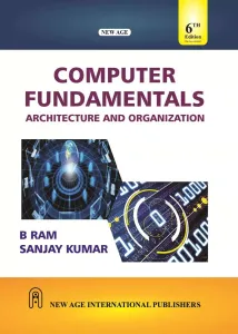 Computer Fundamentals: Architecture and Organization