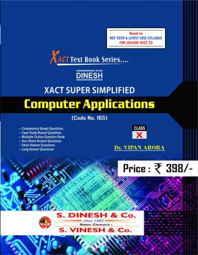 Dinesh Xact Super Simplified Computer Applications Class- 10 (Code No. 165) (CBSE)