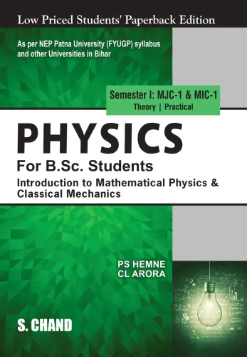 Physics for B.Sc. Students Semester I: MJC-1 & MIC-1 | Introduction to Mathematical Physics & Classical Mechanics - NEP 2020 Bihar (9789358707427) - P S Hemne