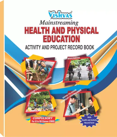 Mainstreaming of Health and Physical Education (Project and Activity Record Book)For Class-IX-XII-(English-Medium)Revised Edition 