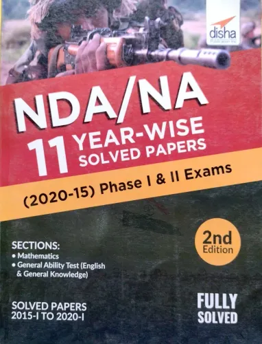 NDA/ NA 11 Year-wise Solved Papers (2020 - 15) Phase I & II Exams 2nd Edition