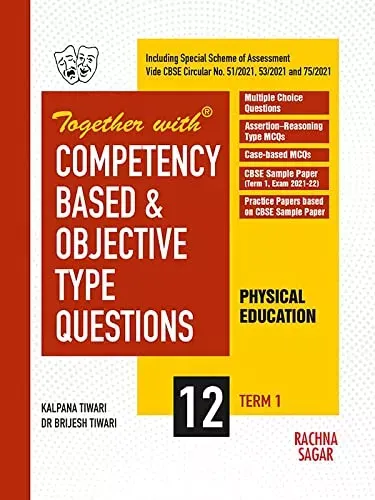 Together with Competency Based & Objective Type Questions ( MCQs ) Term I Physical Education (English Medium) for Class 12 