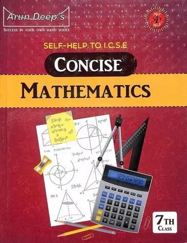 SELF-HELP TO ICSE CONCISE MATHEMATICS : CLASS 7