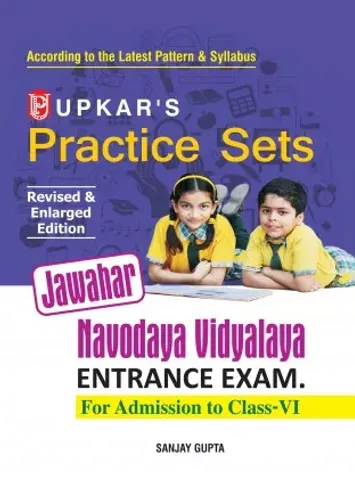 Practice Sets Jawahar Navodaya Vidyalaya Entrance Exam. (For Admission to Class-VI)
