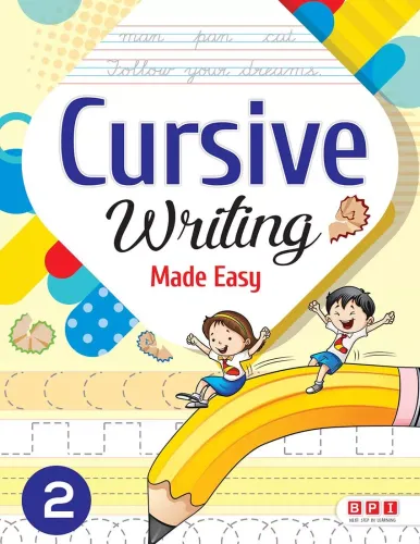 Cursive Writing Made Easy 2- (FOR Class 2)