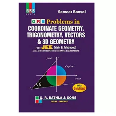 GRB Problems in Coordinate Geometry, Trigonometry, Vectors & 3D Geometry for JEE (Main & Advanced) and All Other Engineering Entrance & Competitive Examinations