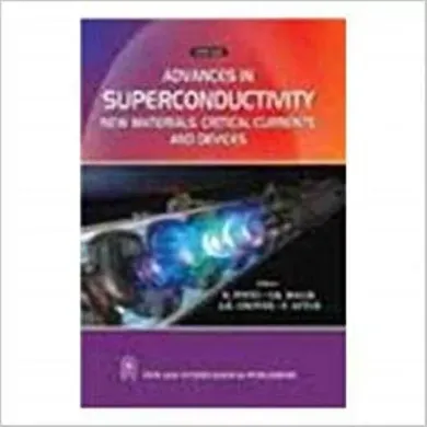 Advances in Superconductivity : New Materials, Critical Currents and Devices