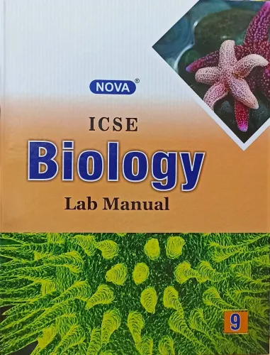 Nova ICSE Lab Manual in Biology : For CLASS 9