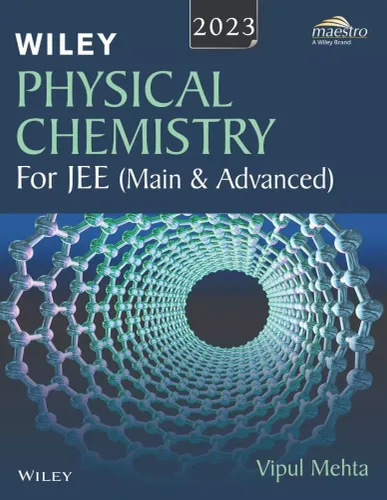 Wiley's Physical Chemistry for JEE (Main & Advanced)