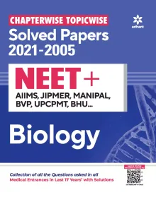 Chapterwise Topicwise Solved Papers Biology for NEET + AIIMS , JIPMER , MANIPAL , BVP UPCPMT ,BHU 2022