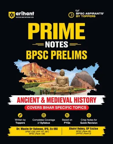 Prime Notes BPSC Prelims Ancient & Medieval History (Covers Bihar Specific Topics) | Complete Syllabus Coverage, Based on PYQs with Crisp Notes for Quick Revision