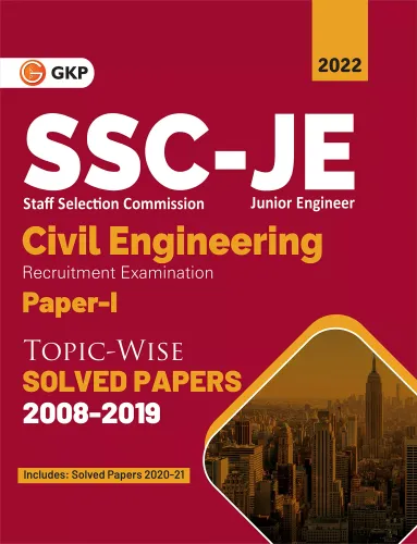 SSC 2022 : Junior Engineer Paper I - Civil Engineering - Topic-Wise Solved Papers 2008-2019 (Latest paper included 2020 & 2021)