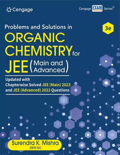 Problems and Solutions in Organic Chemistry for JEE (Main and Advanced), 3E