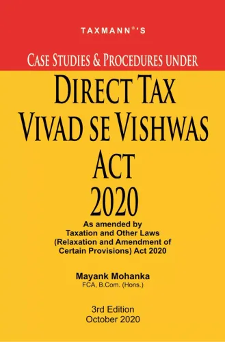 Case Studies & Procedures Under Direct Tax Vivad Se Vishwas Act 2020