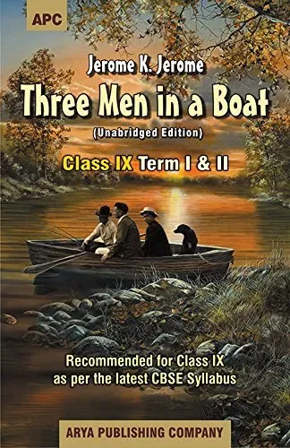 Three Men in a Boat (With Annotations) Class- IX