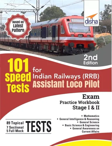 101 Speed Test for Indian Railways (RRB) Assistant Loco Pilot Exam Stage I & II - 2nd Edition